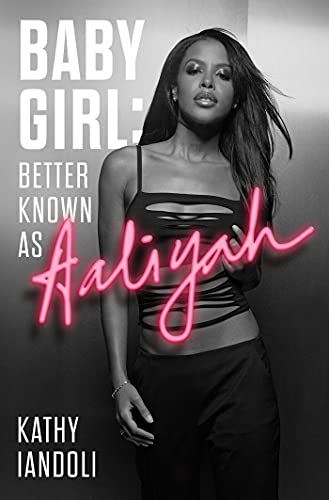 Baby Girl: Better Known as Aaliyah von Atria Books